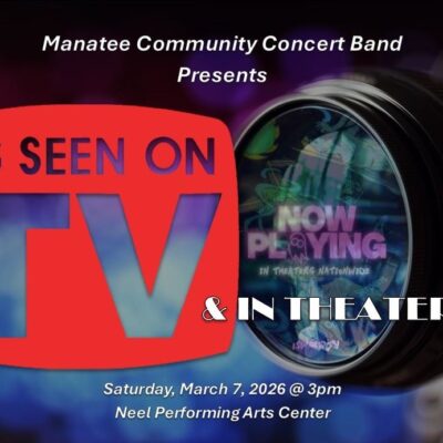Manatee Community Concert Band Presents As Seen on TV & In Theaters