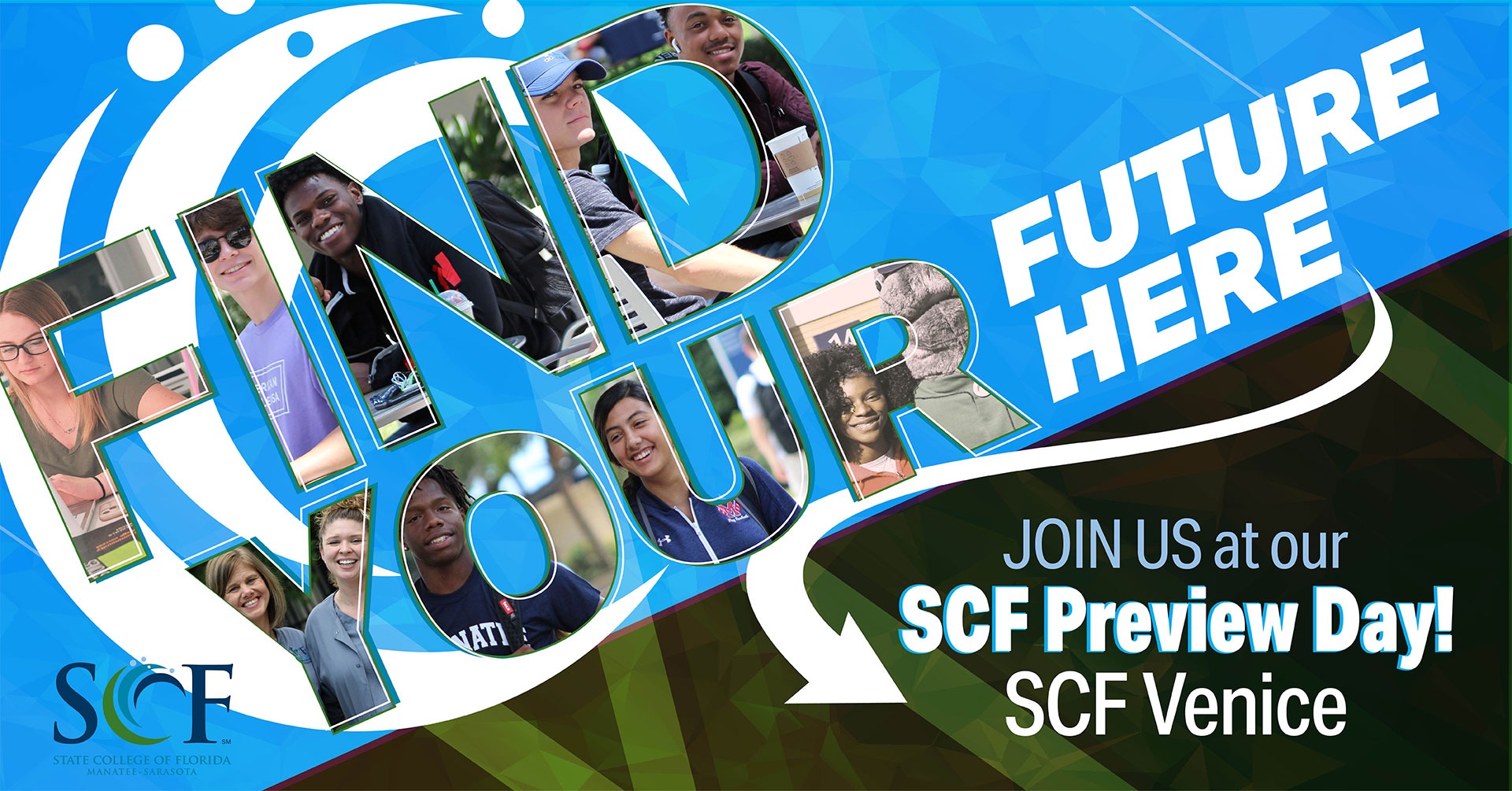 Find your future here. Join us for SCF preview day! SCF Venice.