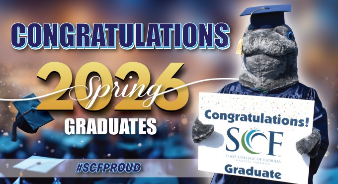 Congratulations
Spring 2026 Graduates
#SCFProud
Maverick the Manatee stands to the right holding a sign that reads Congratulations! with the SCF logo.