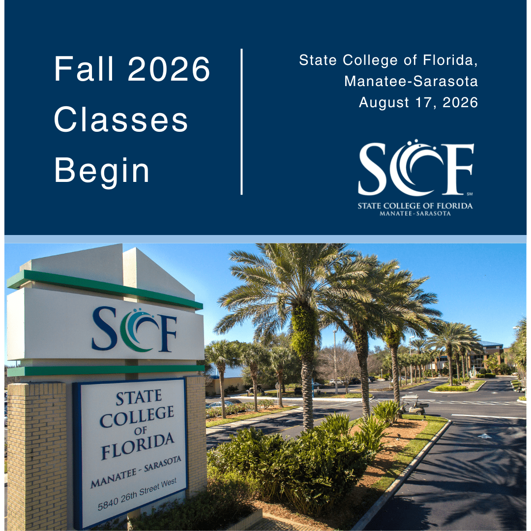Fall 2026 Classes Begin State College of Florida, Manatee-Sarasota August 17, 2026