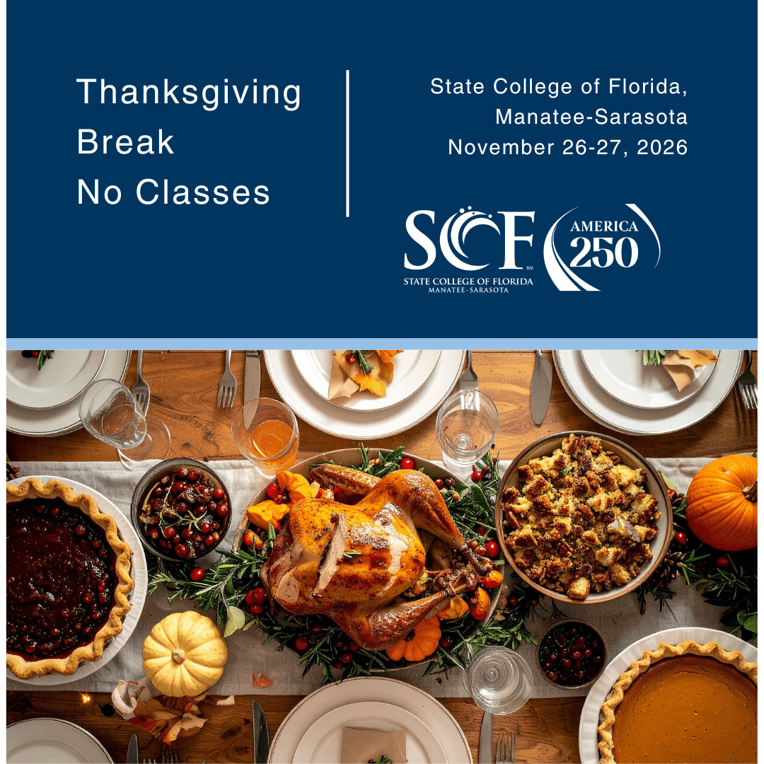Thanksgiving Break No Classes State College of Florida, Manatee-Sarasota November 26-27, 2026