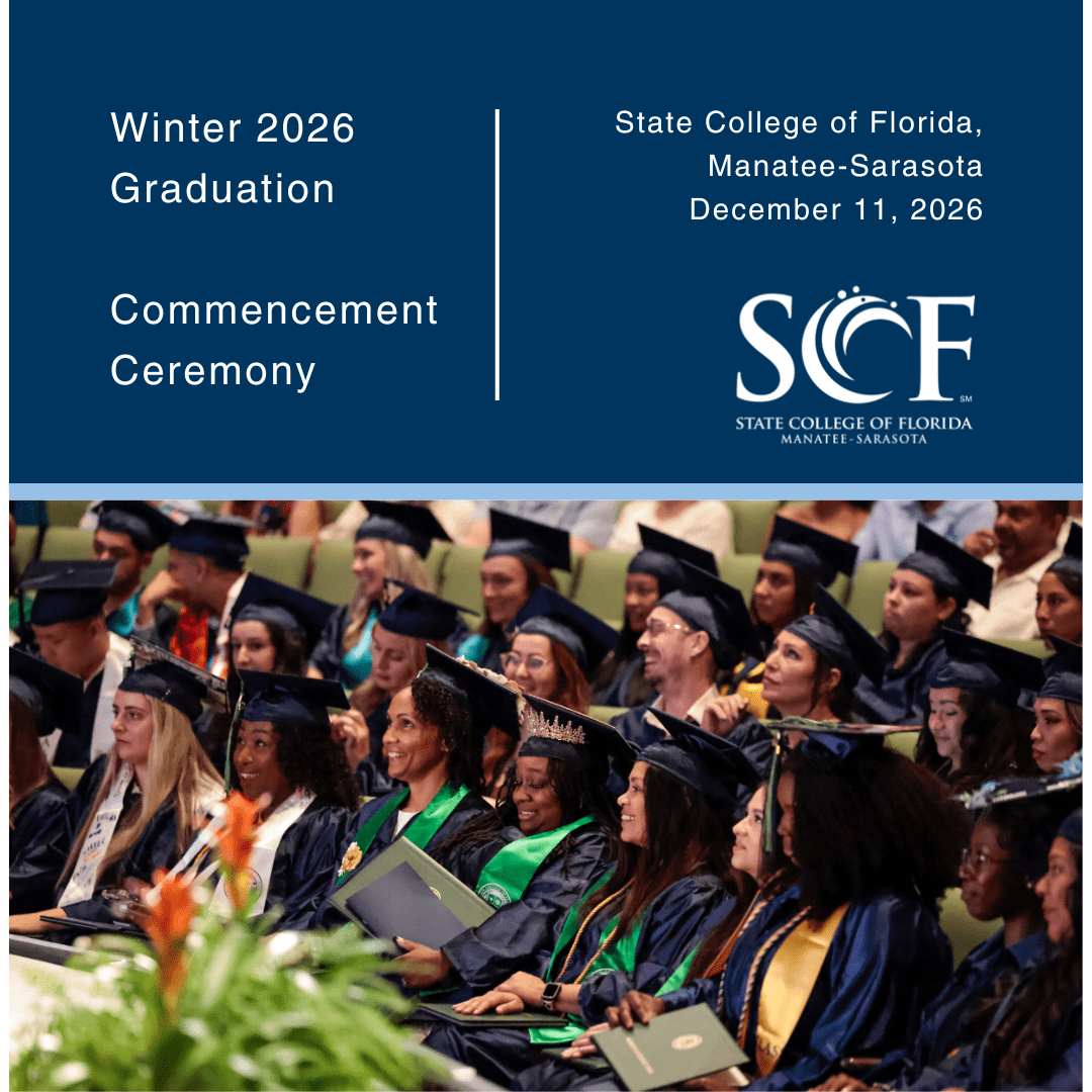Winter 2026 Graduation Commencement Ceremony State College of Florida, Manatee-Sarasota December 11, 2026