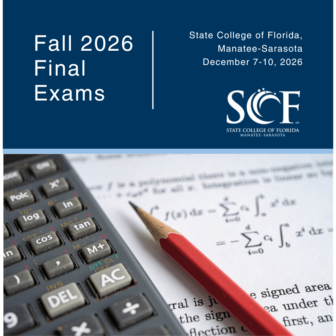 Fall 2026 Final Exams State College of Florida, Manatee-Sarasota December 7-10, 2026