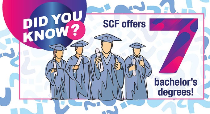 Did you know? SCF offers 7 bachelor's degrees!