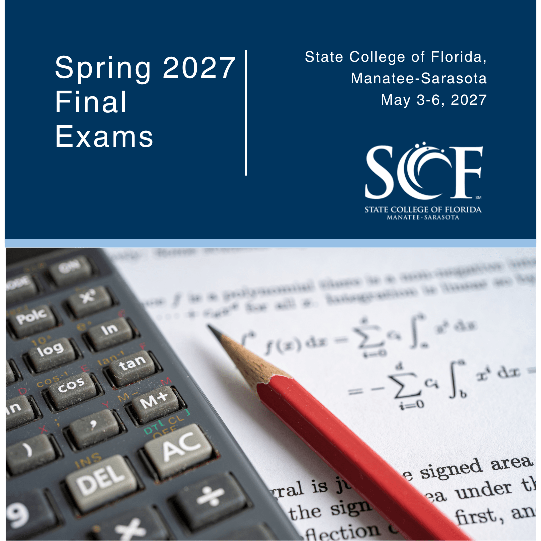 Spring 2027 Final Examinations State College of Florida, Manatee-Sarasota May 3-6, 2027