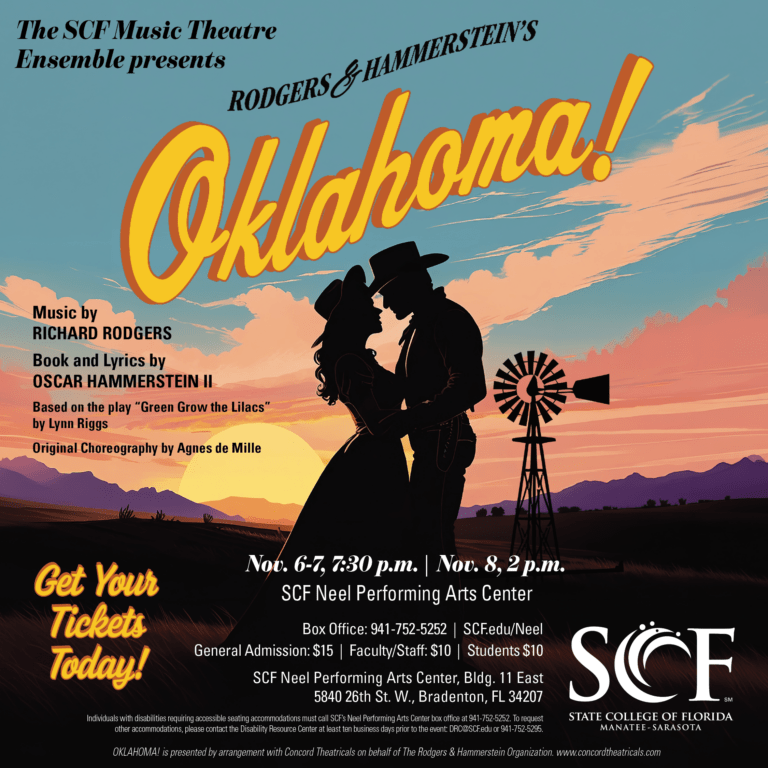 The SCF Music Theatre Ensemble Presents: Rodgers & Hammerstein’s Oklahoma! Location: Neel Performing Arts Center Event Date & Time: Friday, November 6 @ 7:30pm Saturday, November 7 @ 7:30pm Sunday, November 8 @ 2pm Event Description: Music by RICHARD RODGERS / Book and Lyrics by OSCAR HAMMERSTEIN II. Based on the play “Green Grow the Lilacs” by Lynn Riggs Original Choreography by Agnes de Mille General Admission: $15 | Faculty/Staff: $10 | Students: $10 The production will include the use of prop guns and simulated gunshots. Buy Tickets Link: https://our.show/fallmusical112026