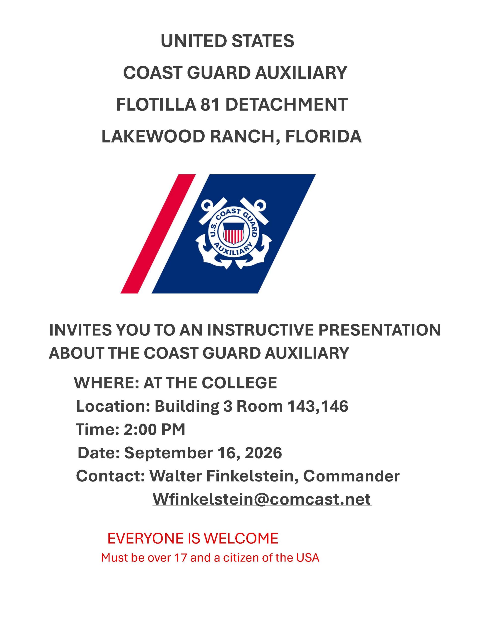 U.S. Coast Guard Auxiliary Instructive Presentation Join the U.S. Coast Guard Auxiliary and Student Veterans of America for an instructional presentation promoting all the great things the USCG has to offer. The presentation is open to all students. Date: 09/16/2026 Time: 2-3 p.m. Location: Bldg. 3 – Carol F. Probstfeld Library & Learning Center and Family Heritage House at SCF Bradenton