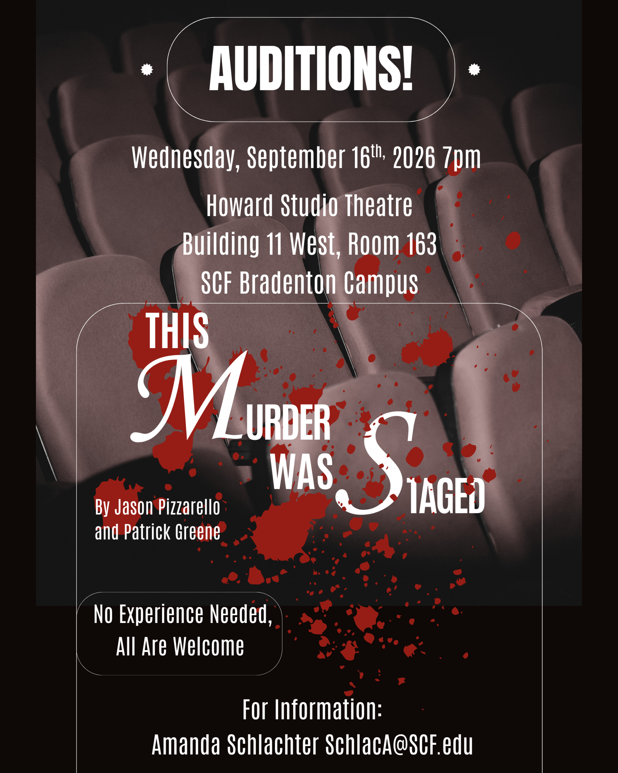 Auditions for SCF Theatre's fall production "This Murder Was Staged" By Patrick Greene & Jason Pizzarello. No experience needed. All are welcome. For more information, please contact Amanda Schlachter at SchlacA@SCF.edu Wednesday, September 16, 2026 at 7:00 p.m. Bldg. 11 West - Howard Studio Theatre at SCF Bradenton Poster design by Scholarship Student Noah Prunty.